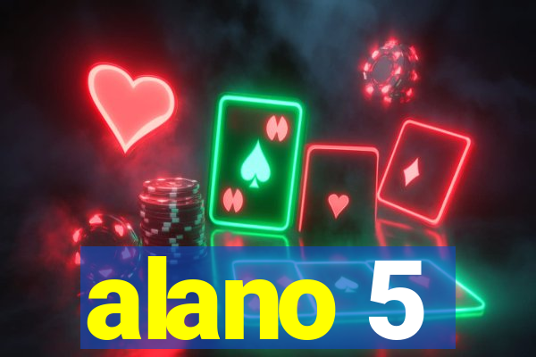 alano 5